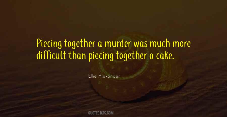 Ellie Alexander Quotes #1815258