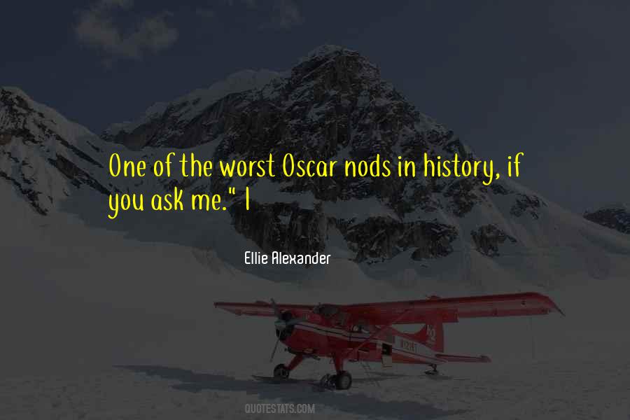 Ellie Alexander Quotes #91262