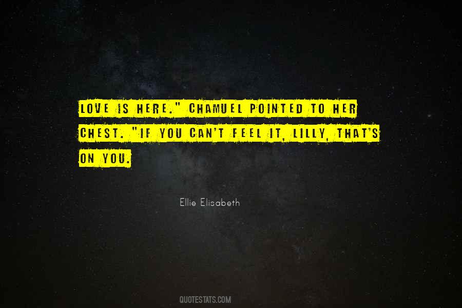 Ellie Elisabeth Quotes #486307