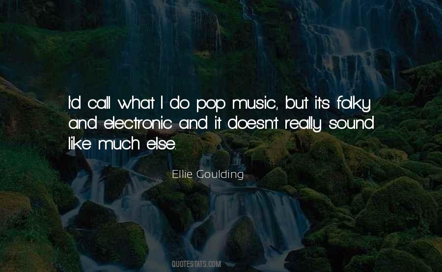 Ellie Goulding Quotes #1672855