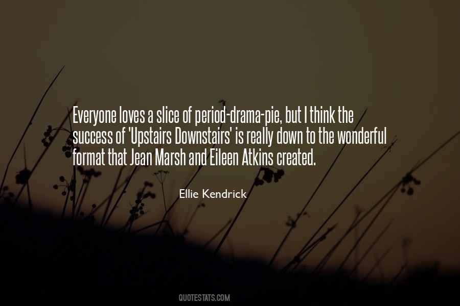 Ellie Kendrick Quotes #1365587
