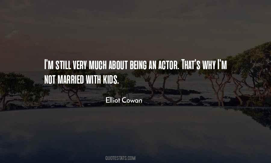 Elliot Cowan Quotes #496496