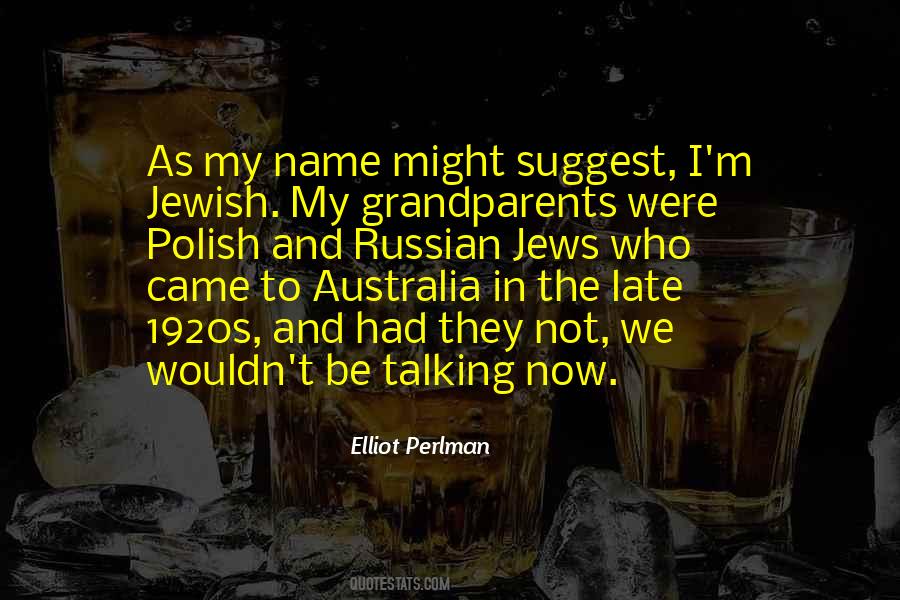 Elliot Perlman Quotes #317655