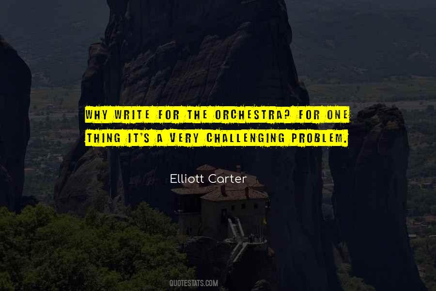 Elliott Carter Quotes #1659236