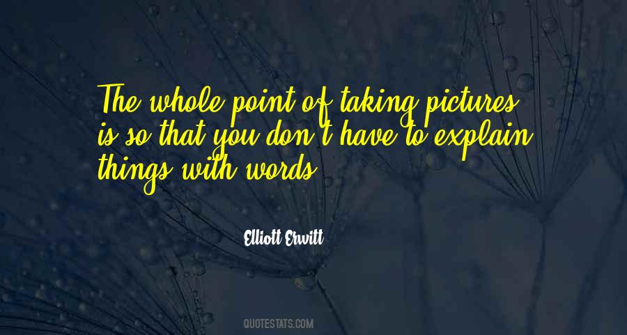 Elliott Erwitt Quotes #1743643