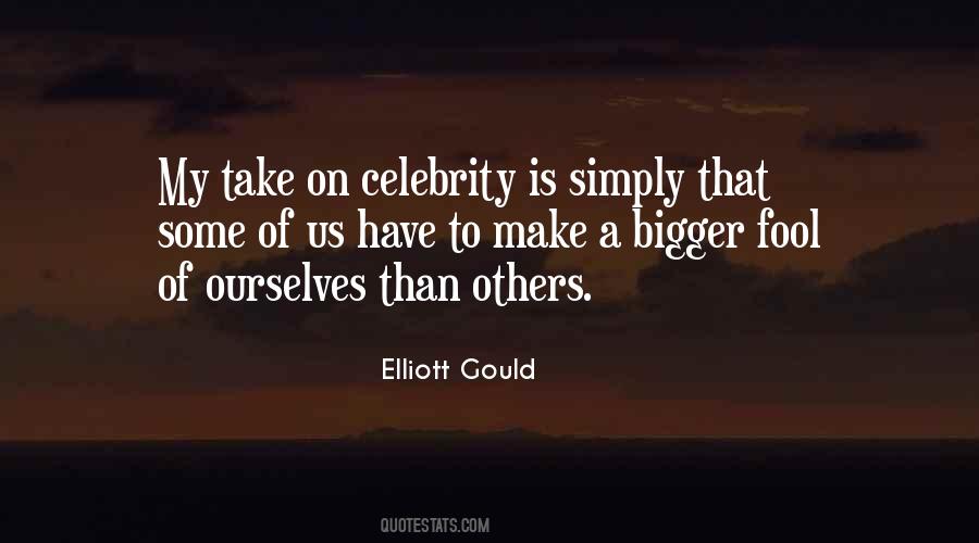 Elliott Gould Quotes #284418