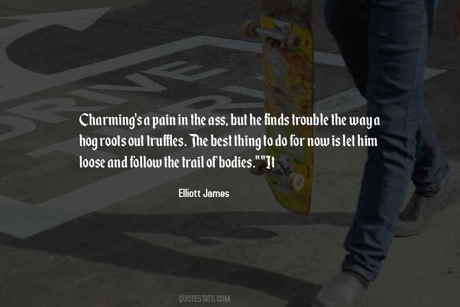 Elliott James Quotes #1167280