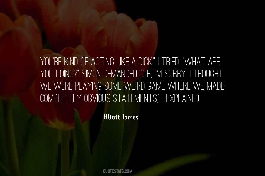 Elliott James Quotes #753432