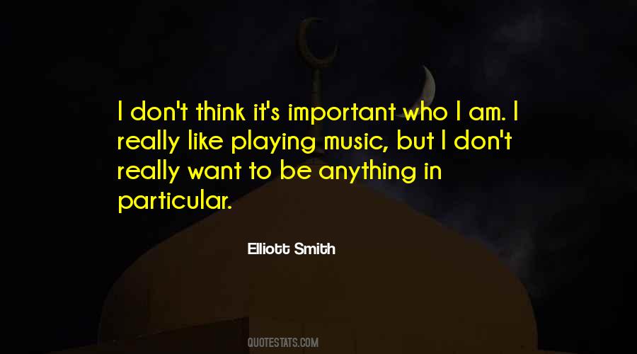 Elliott Smith Quotes #1381240