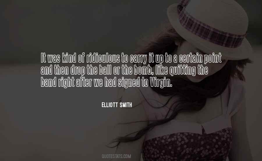 Elliott Smith Quotes #595761