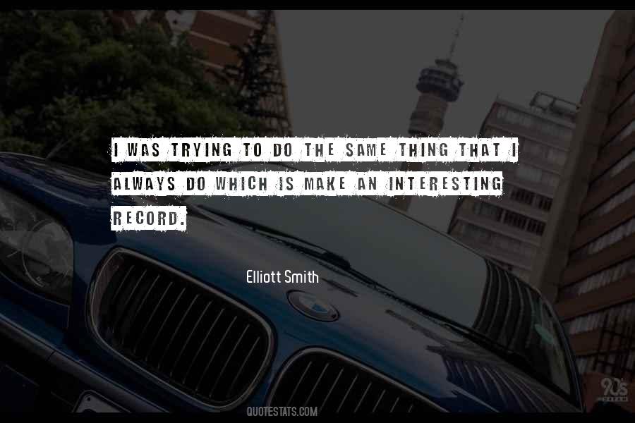 Elliott Smith Quotes #946121