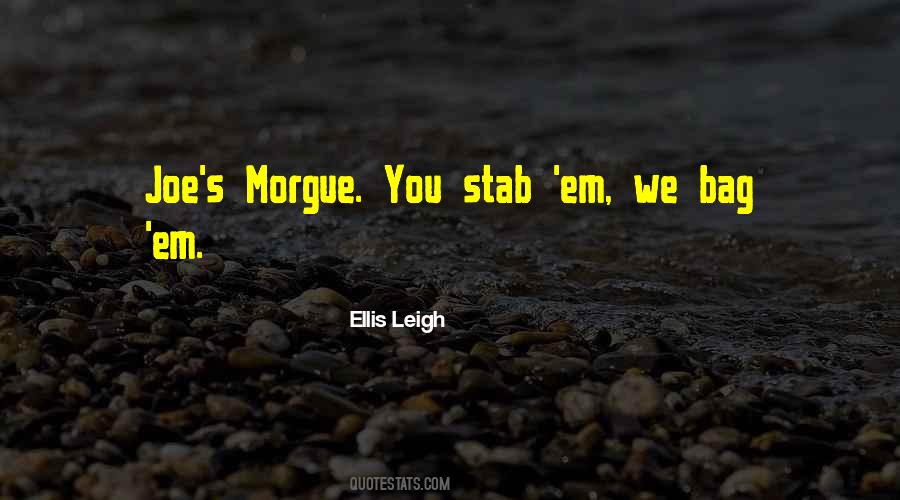 Ellis Leigh Quotes #128281