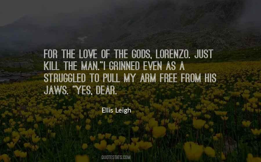 Ellis Leigh Quotes #23732