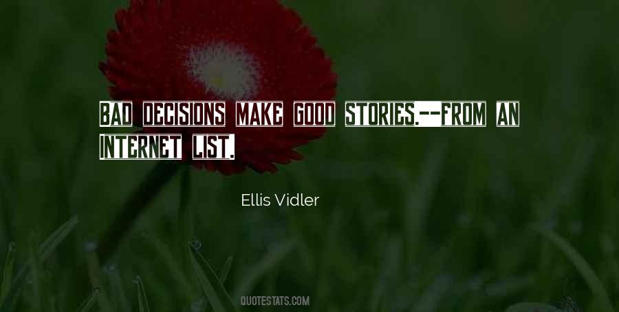 Ellis Vidler Quotes #855051