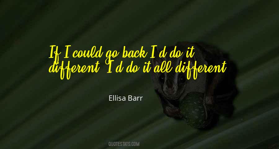 Ellisa Barr Quotes #629052