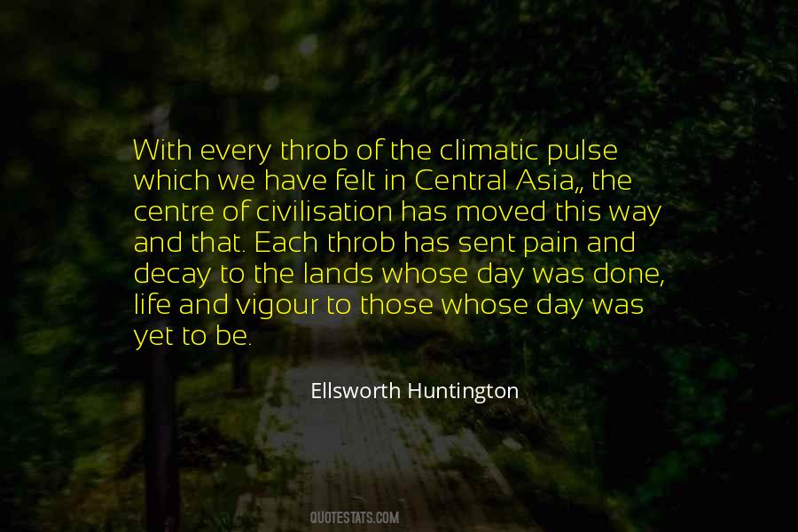 Ellsworth Huntington Quotes #342439
