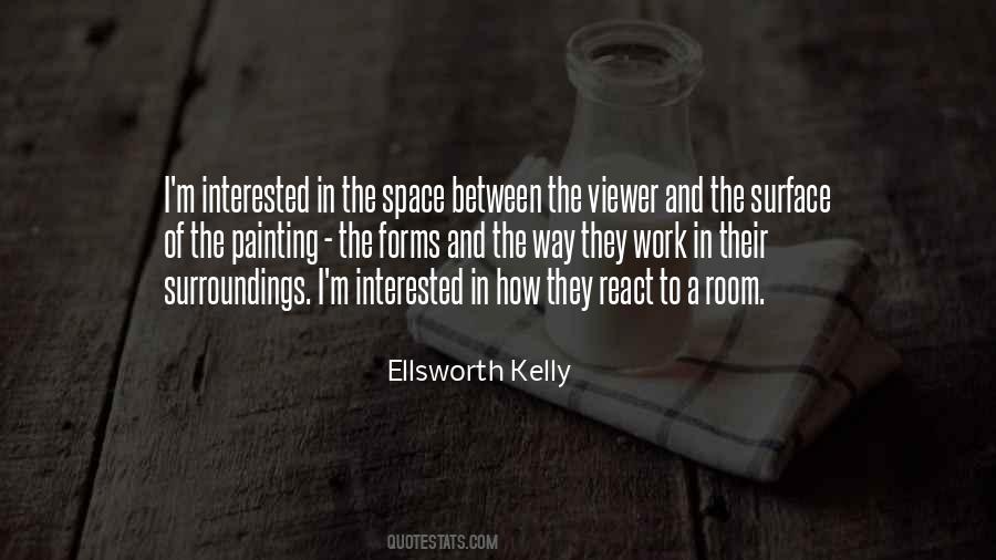 Ellsworth Kelly Quotes #1443413