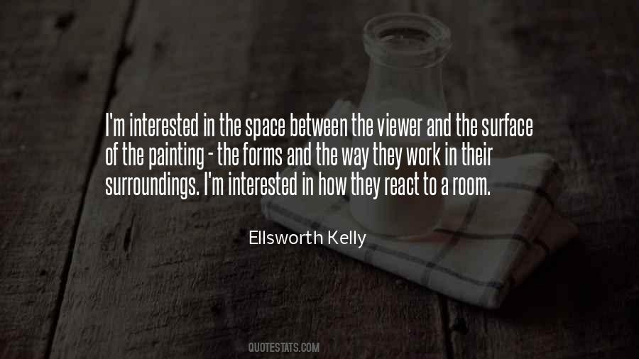 Ellsworth Kelly Quotes #1443413