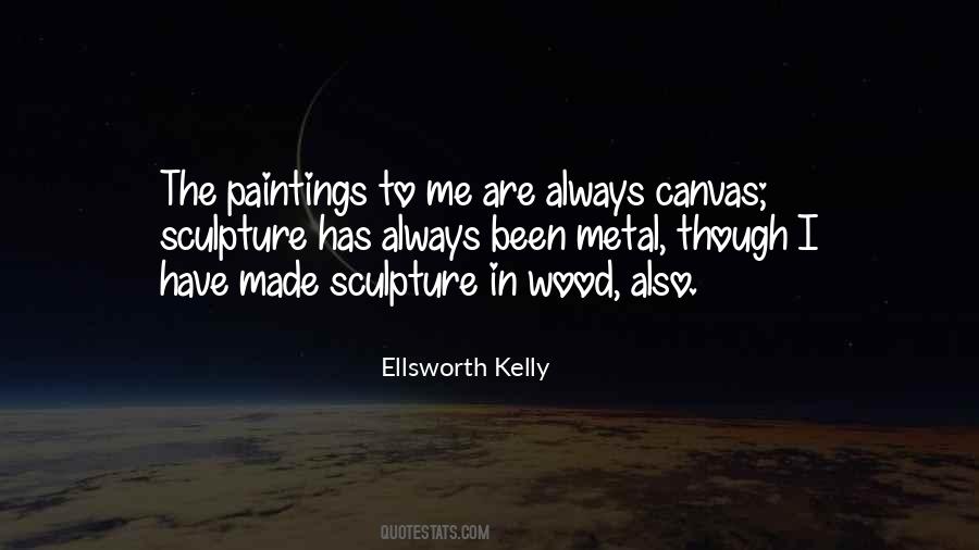 Ellsworth Kelly Quotes #1502187