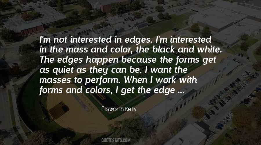 Ellsworth Kelly Quotes #1691009