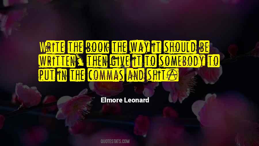 Elmore Leonard Quotes #1097636
