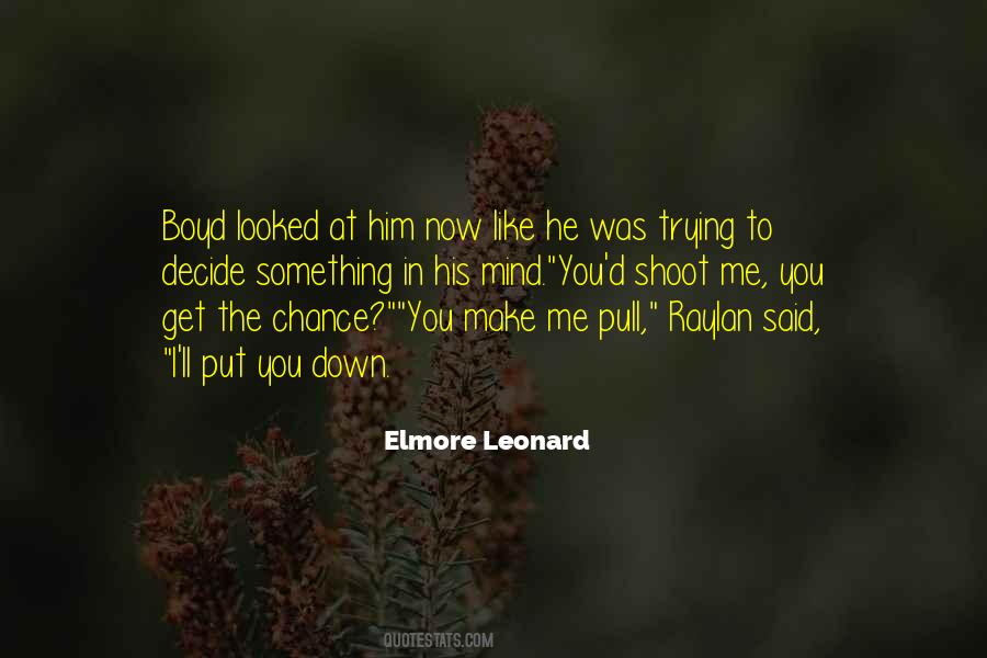 Elmore Leonard Quotes #1414512