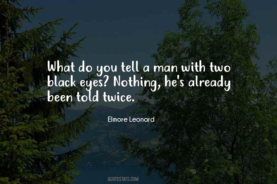 Elmore Leonard Quotes #1496439