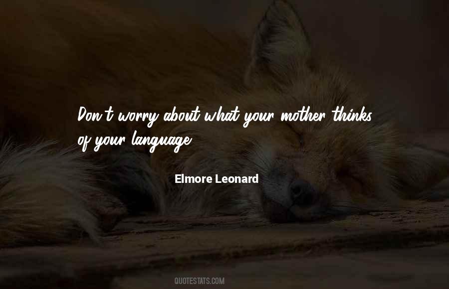 Elmore Leonard Quotes #1659441