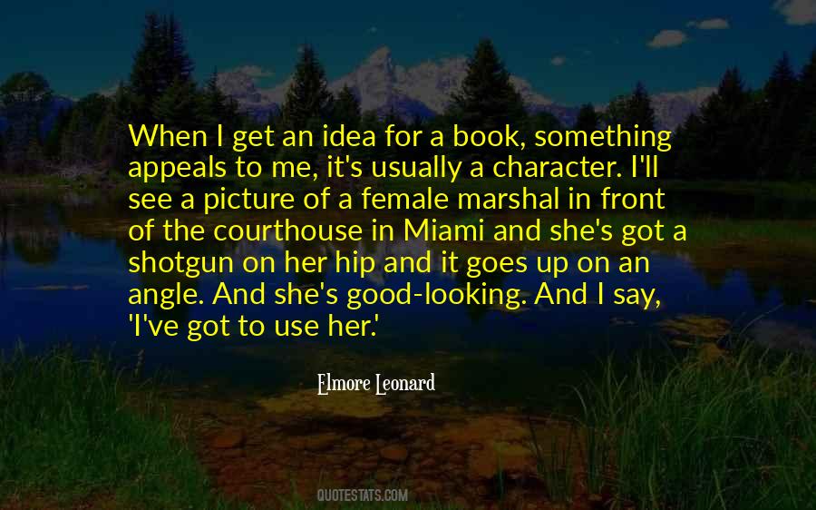 Elmore Leonard Quotes #312284