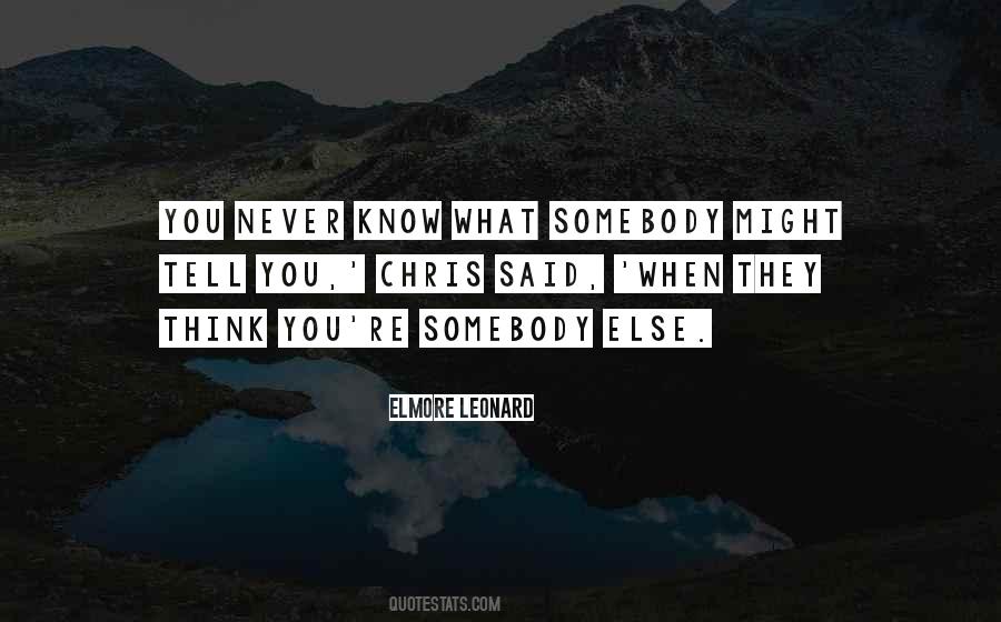 Elmore Leonard Quotes #441071