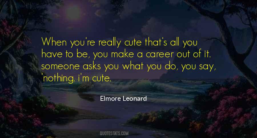 Elmore Leonard Quotes #959440