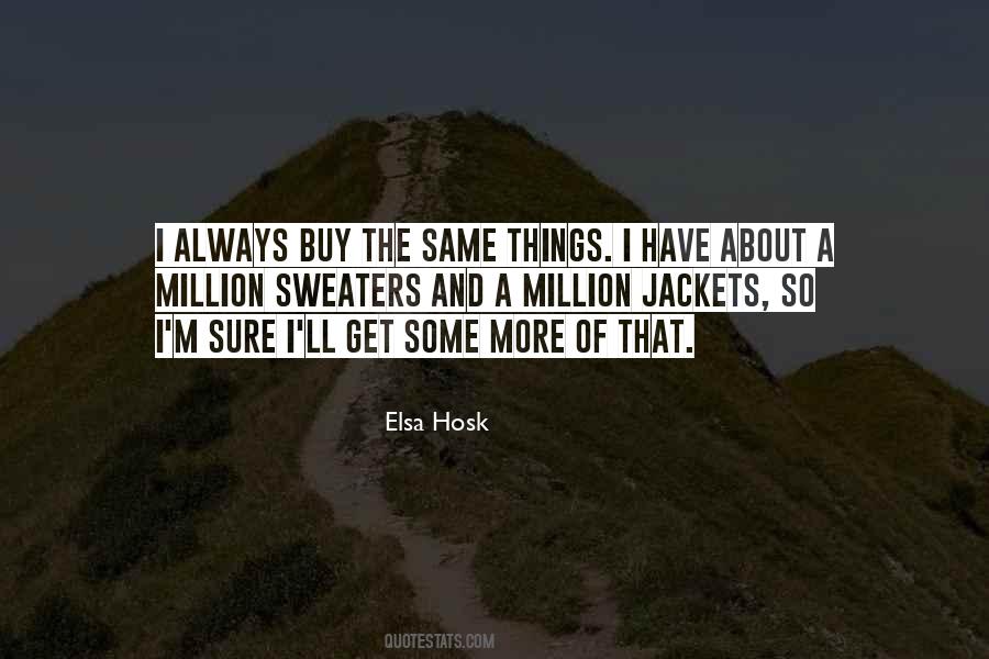 Elsa Hosk Quotes #1619490