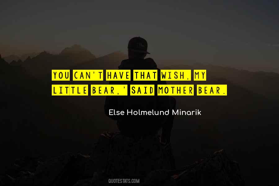 Else Holmelund Minarik Quotes #1135179 Else Holmelund Minarik Quotes #1135179