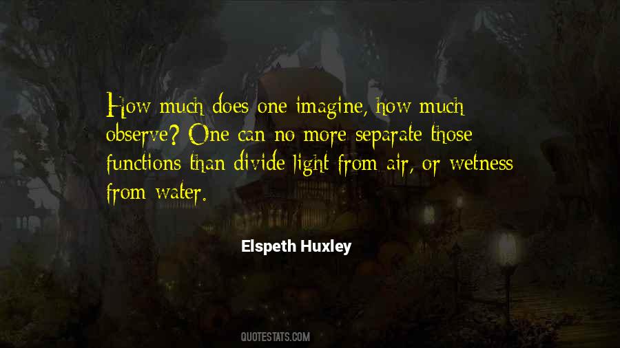 Elspeth Huxley Quotes #421962