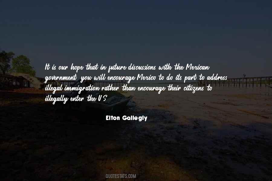 Elton Gallegly Quotes #1312025