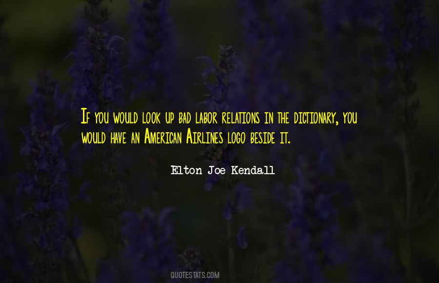 Elton Joe Kendall Quotes #20009