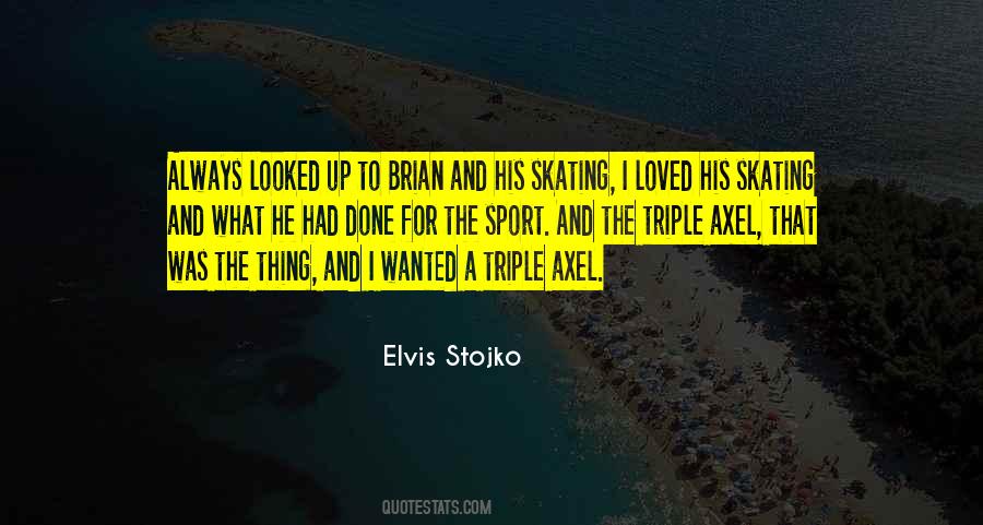 Elvis Stojko Quotes #1615450