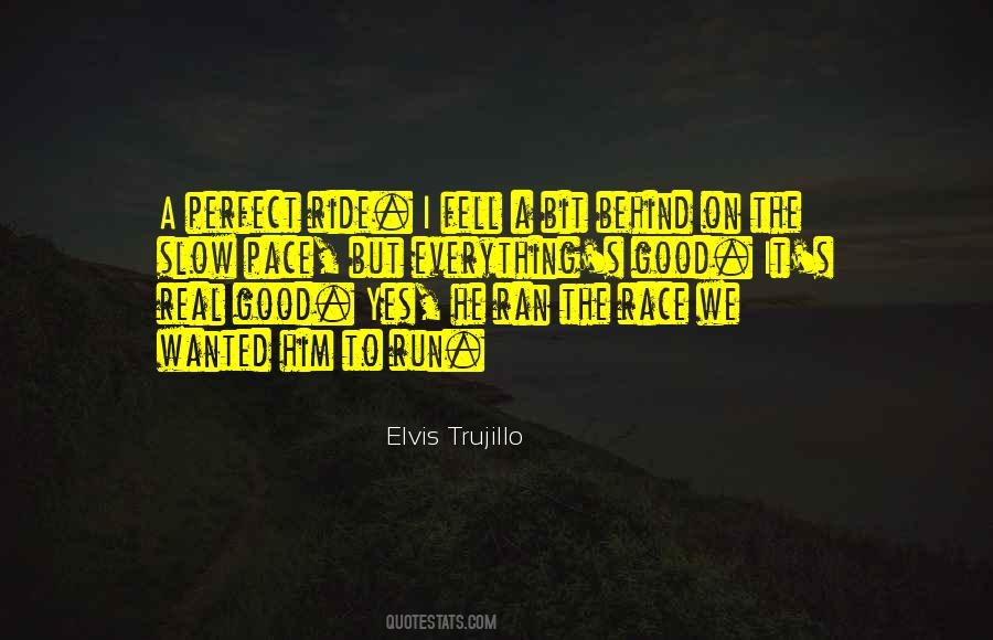 Elvis Trujillo Quotes #613719