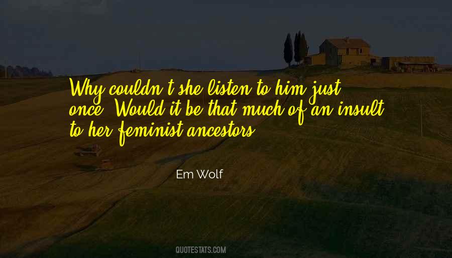 Em Wolf Quotes #207837