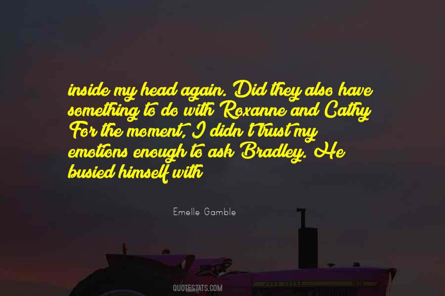 Emelle Gamble Quotes #1658602 Emelle Gamble Quotes #1658602