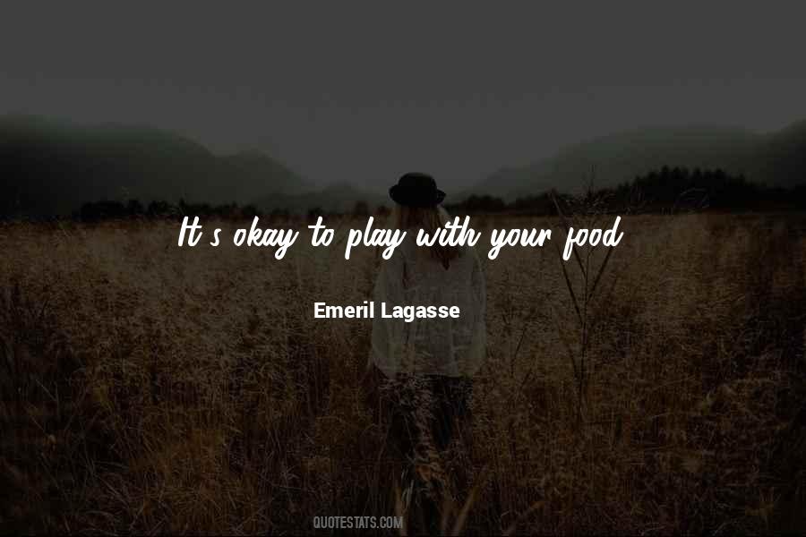 Emeril Lagasse Quotes #1006388
