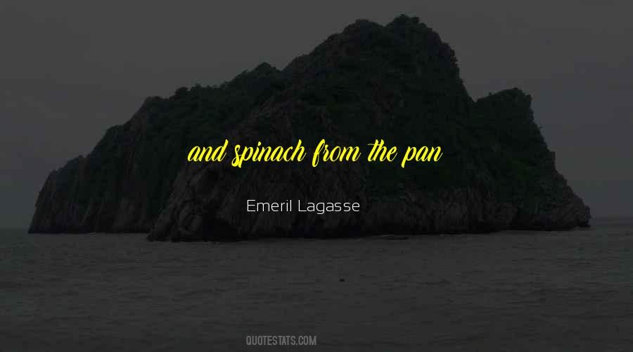Emeril Lagasse Quotes #1710987