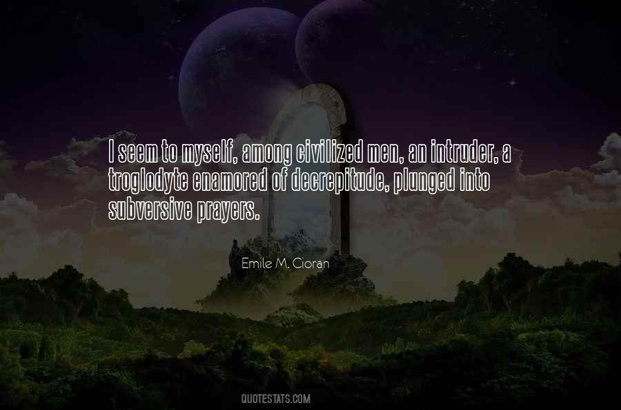 Emile M. Cioran Quotes #736072