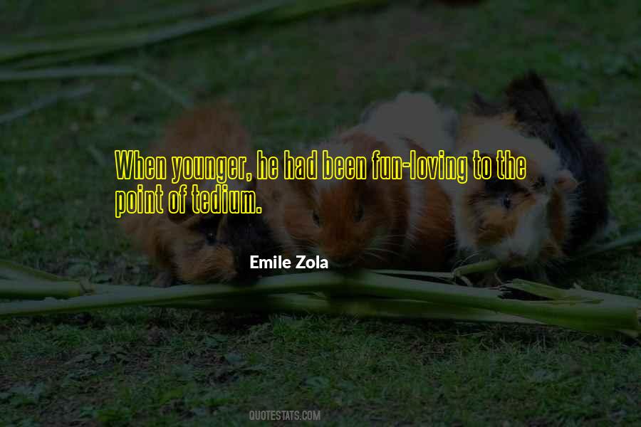 Emile Zola Quotes #494601