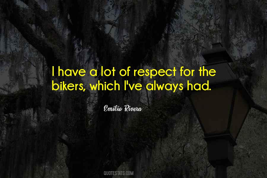 Emilio Rivera Quotes #650882