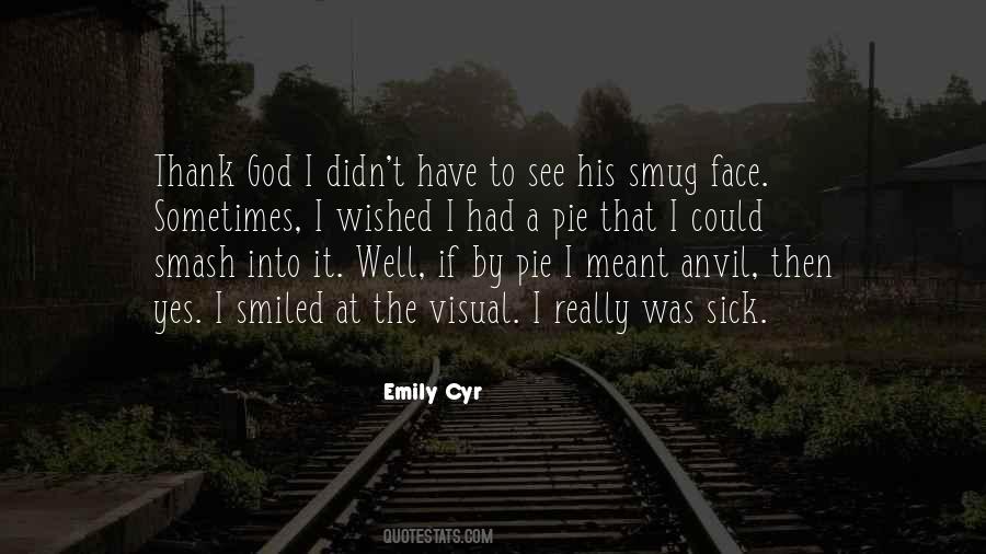 Emily Cyr Quotes #94853