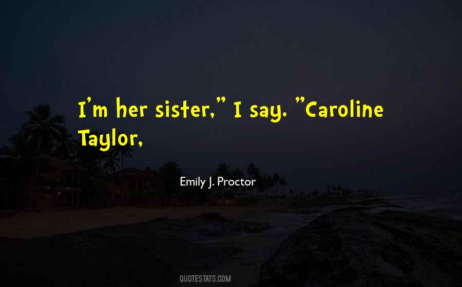 Emily J. Proctor Quotes #155654