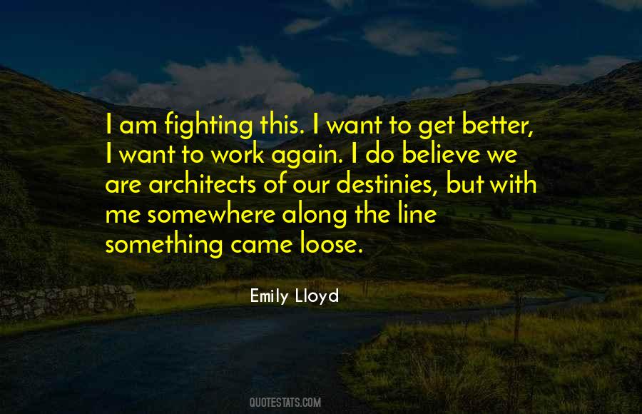 Emily Lloyd Quotes #480449