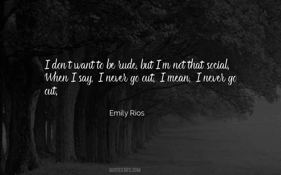 Emily Rios Quotes #1494988