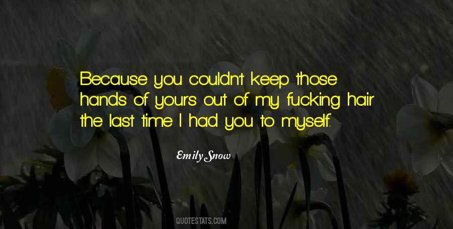 Emily Snow Quotes #351331